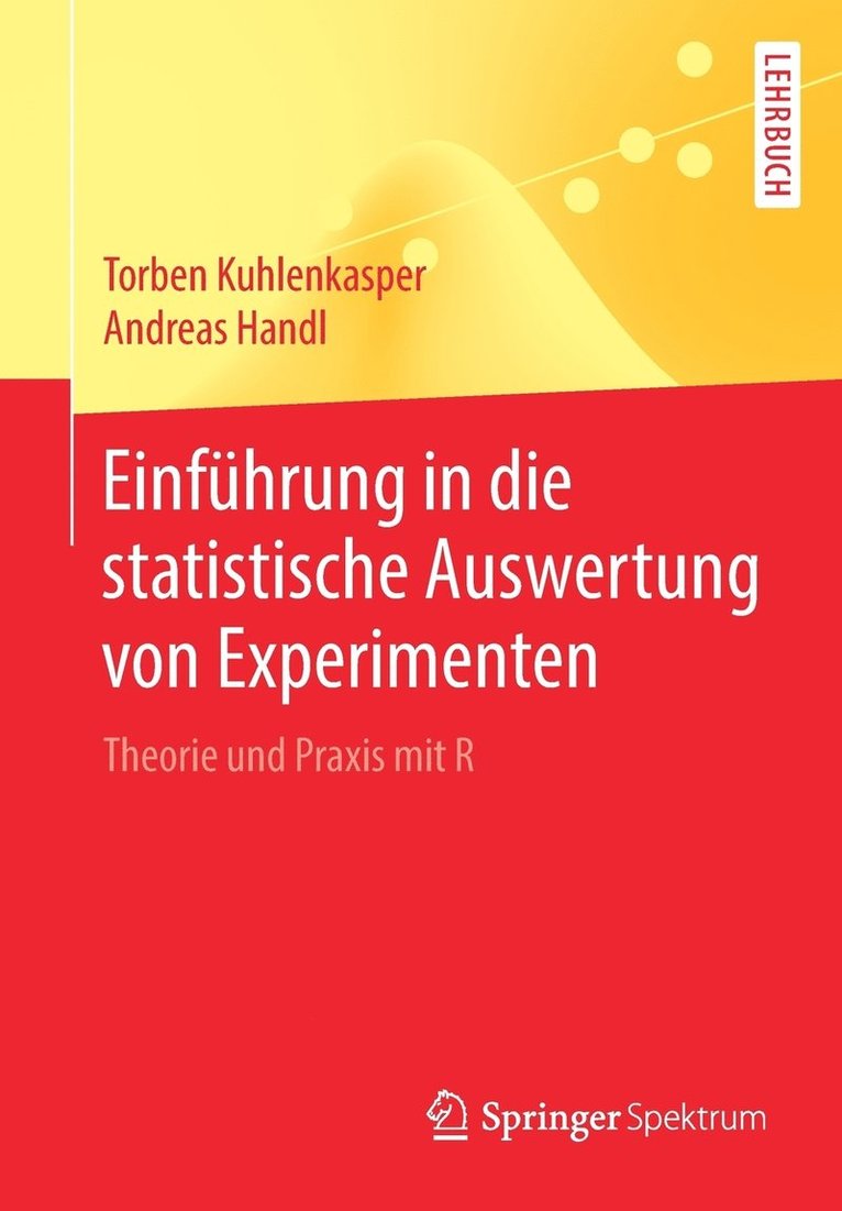 Torben Kuhlenkasper, Andreas Handl - Einführung in die statistische Auswertung von Experimenten, Häftad