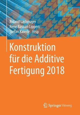bokomslag Konstruktion für die Additive Fertigung 2018