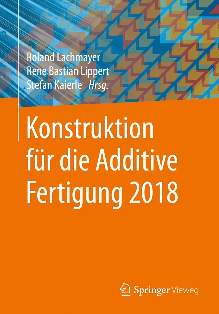 Roland Lachmayer, Rene Bastian Lippert, Stefan Kaierle - Konstruktion für die Additive Fertigung 2018, Häftad
