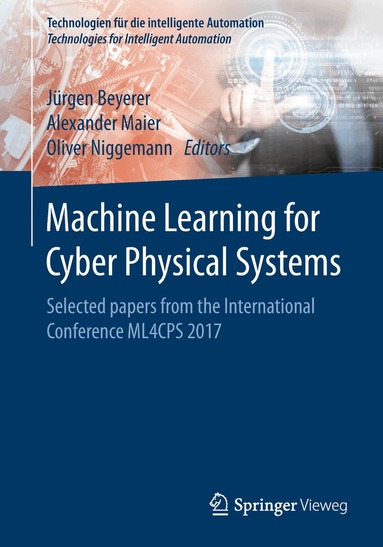 Jürgen Beyerer, Alexander Maier, Oliver Niggemann - Machine Learning for Cyber Physical Systems, Häftad