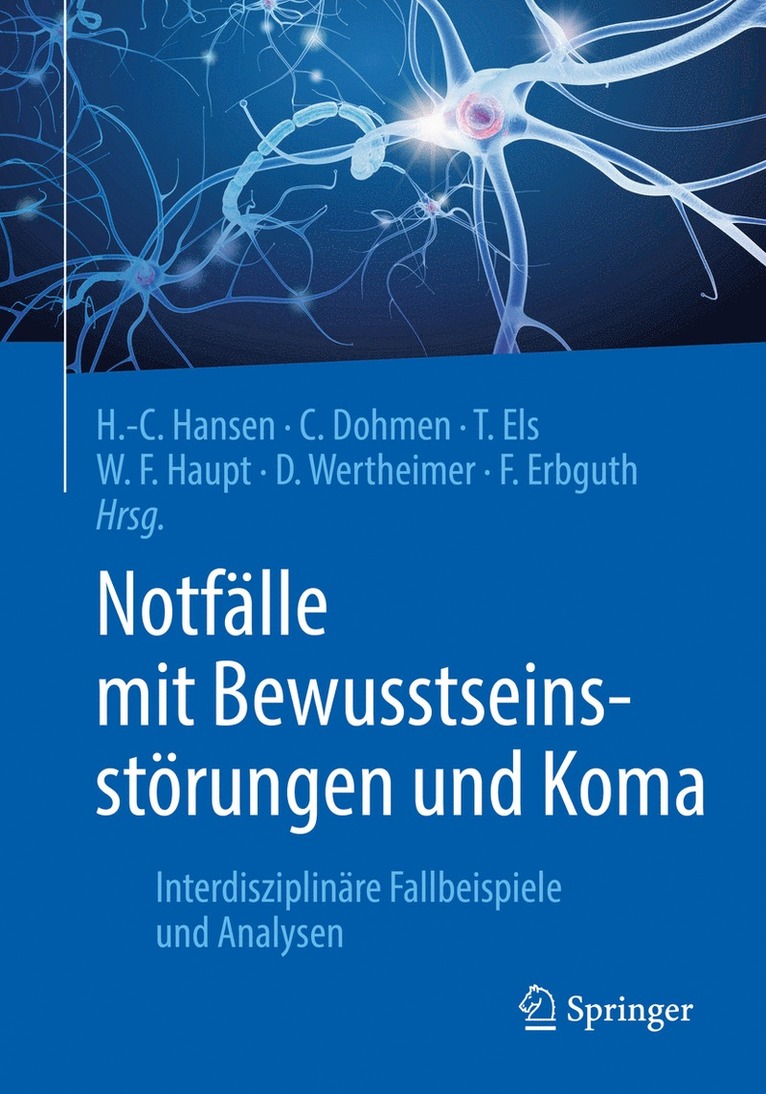 Hans-Christian Hansen, Christian Dohmen, Thomas Els, Walter F. Haupt, Daniel Wertheimer, Frank Erbguth - Notfälle mit Bewusstseinsstörungen und Koma, Häftad