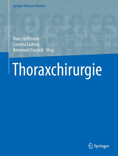 Hans Hoffmann, Corinna Ludwig, Bernward Passlick - Thoraxchirurgie, Inbunden