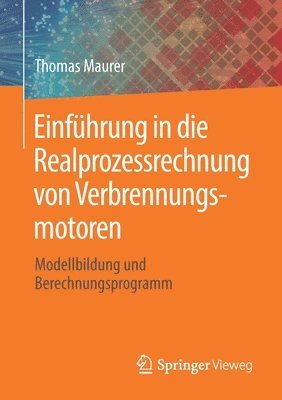 Einfhrung in die Realprozessrechnung von Verbrennungsmotoren 1