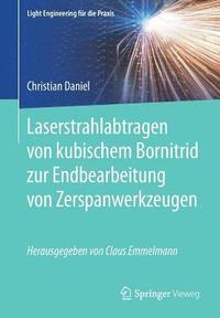 bokomslag Laserstrahlabtragen von kubischem Bornitrid zur Endbearbeitung von Zerspanwerkzeugen