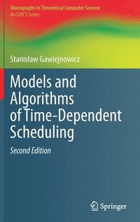 bokomslag Models and Algorithms of Time-Dependent Scheduling