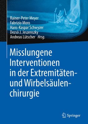 bokomslag Misslungene Interventionen in der Extremitten- und Wirbelsulenchirurgie