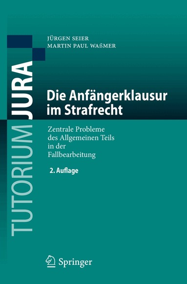 Jürgen Seier, Martin Paul Waßmer - Die Anfängerklausur im Strafrecht, Häftad