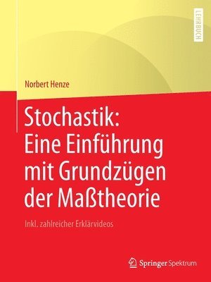 Norbert Henze - Stochastik: Eine Einführung mit Grundzügen der Maßtheorie, Häftad