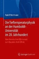 bokomslag Die Tieftemperaturphysik an der Humboldt-Universitt im 20. Jahrhundert