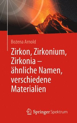 bokomslag Zirkon, Zirkonium, Zirkonia - ähnliche Namen, verschiedene Materialien