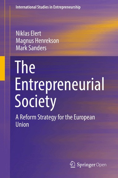 Niklas Elert, Magnus Henrekson, Mark Sanders - Entrepreneurial Society, Häftad
