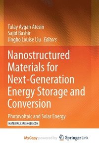 bokomslag Nanostructured Materials For Next-Generation Energy Storage And Conversion