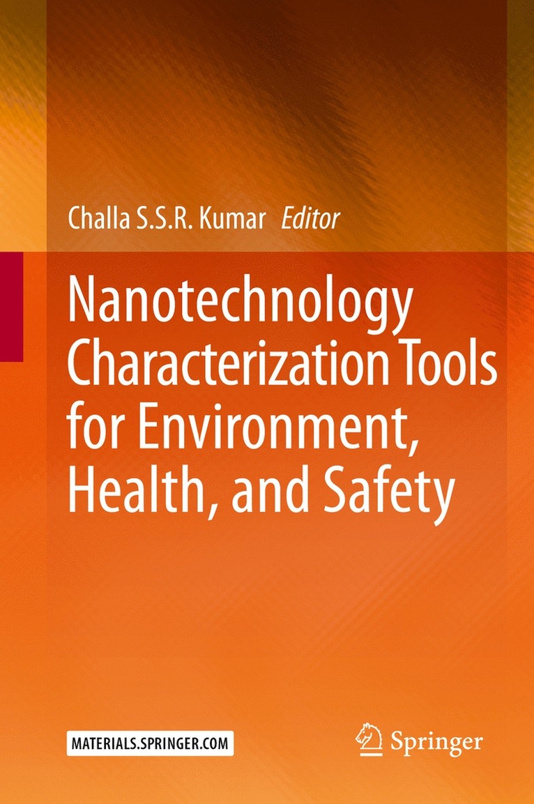 Challa S.S.R. Kumar, Challa S. S. R. Kumar - Nanotechnology Characterization Tools for Environment, Health, and Safety, Inbunden