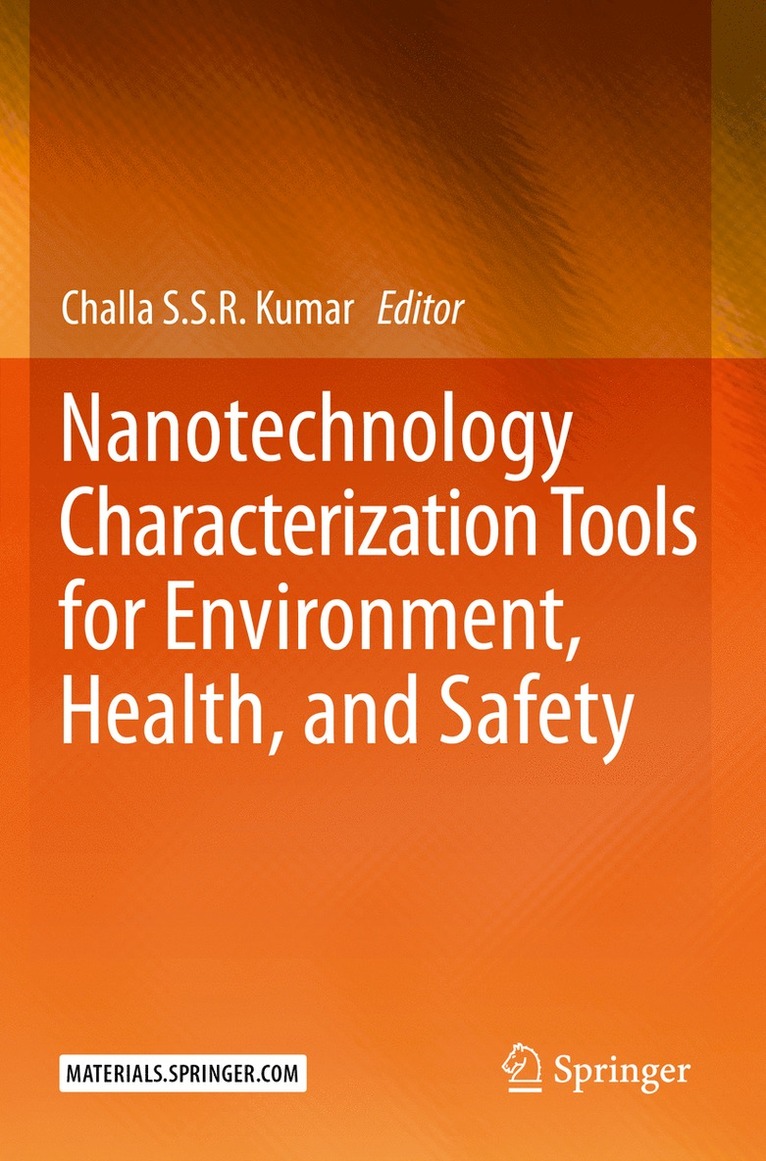 Challa S.S.R. Kumar, Challa S. S. R. Kumar - Nanotechnology Characterization Tools for Environment, Health, and Safety, Häftad