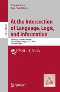 bokomslag At the Intersection of Language, Logic, and Information