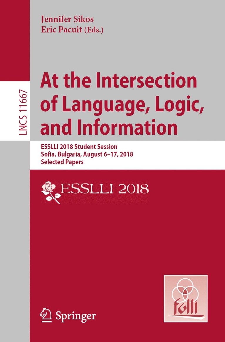 Jennifer Sikos, Eric Pacuit - At the Intersection of Language, Logic, and Information, Häftad