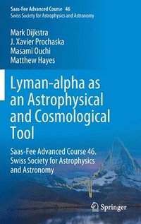 bokomslag Lyman-alpha as an Astrophysical and Cosmological Tool