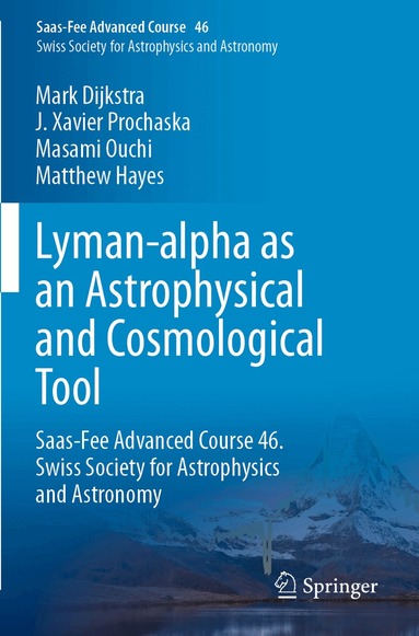 Mark Dijkstra, J. Xavier Prochaska, Masami Ouchi, Matthew Hayes, Anne Verhamme, Pierre North, Sebastiano Cantalupo, Hakim Atek - Lyman-alpha as an Astrophysical and Cosmological Tool, Häftad