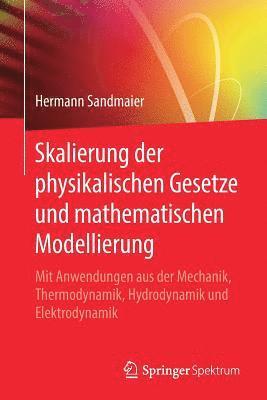 bokomslag Skalierung der physikalischen Gesetze und mathematischen Modellierung