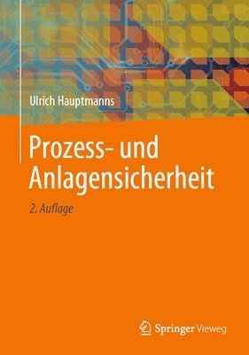 Ulrich Hauptmanns - Prozess- und Anlagensicherheit, Inbunden