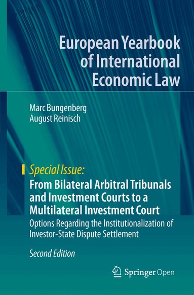 Marc Bungenberg, August Reinisch - From Bilateral Arbitral Tribunals and Investment Courts to a Multilateral Investment Court, Häftad