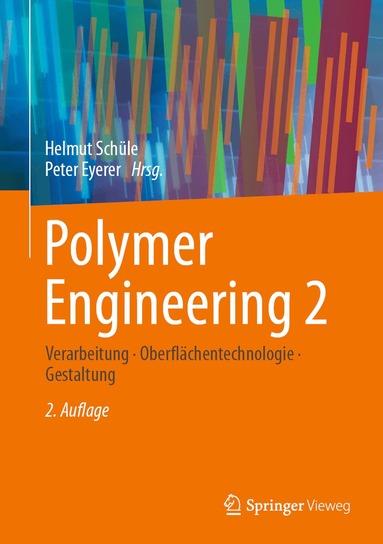 Helmut Schüle, Peter Eyerer - Polymer Engineering 2, Inbunden