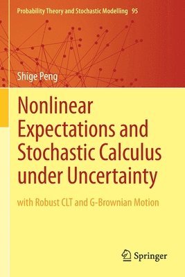 Nonlinear Expectations and Stochastic Calculus under Uncertainty 1