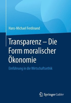 bokomslag Transparenz - Die Form moralischer Ökonomie