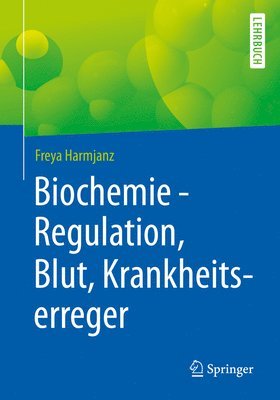 Biochemie - Regulation, Blut, Krankheitserreger 1