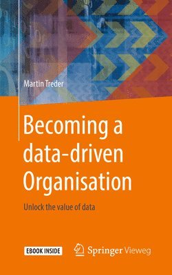 bokomslag Becoming a data-driven Organisation