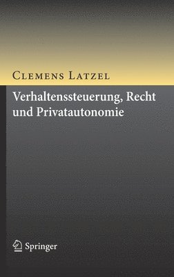 bokomslag Verhaltenssteuerung, Recht und Privatautonomie