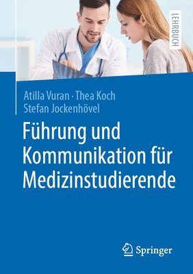 bokomslag Fhrung und Kommunikation fr Medizinstudierende