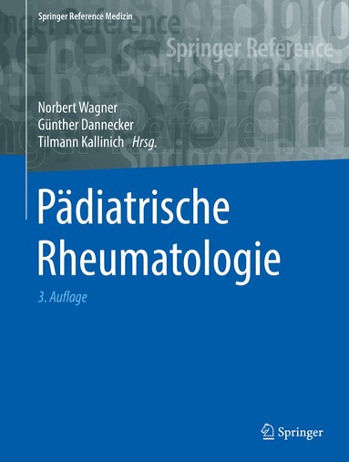 Norbert Wagner, Günther Dannecker, Tilmann Kallinich - Pädiatrische Rheumatologie, Inbunden