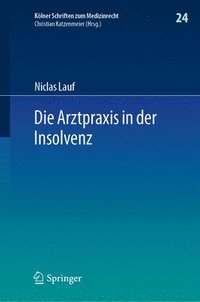 bokomslag Die Arztpraxis in der Insolvenz