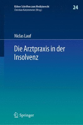 bokomslag Die Arztpraxis in der Insolvenz