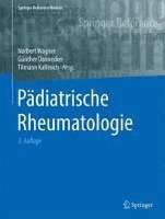Norbert Wagner, Günther Dannecker - Pädiatrische Rheumatologie, Inbunden