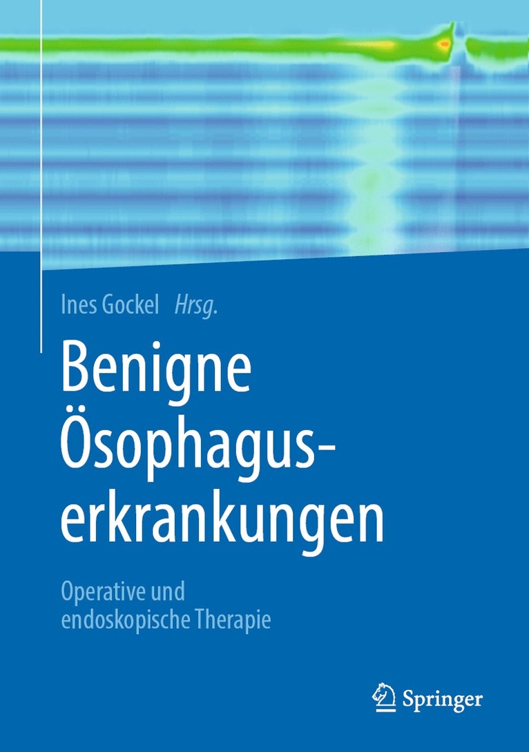 Ines Gockel - Benigne Ösophaguserkrankungen, Inbunden