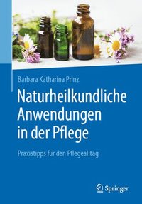 bokomslag Naturheilkundliche Anwendungen in der Pflege