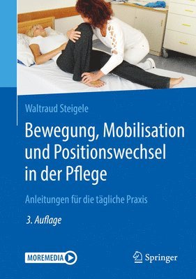 Bewegung, Mobilisation und Positionswechsel in der Pflege 1