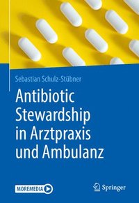 bokomslag Antibiotic Stewardship in Arztpraxis und Ambulanz