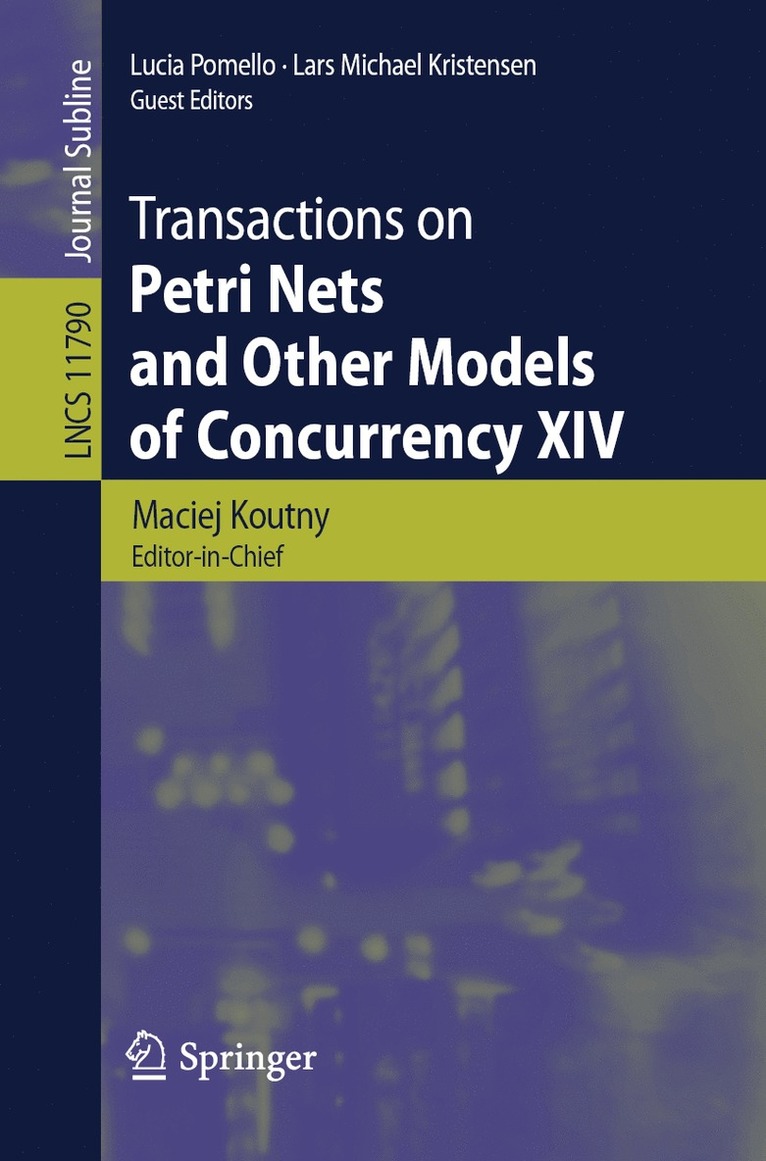 Maciej Koutny, Lucia Pomello, Lars Michael Kristensen - Transactions on Petri Nets and Other Models of Concurrency XIV, Häftad