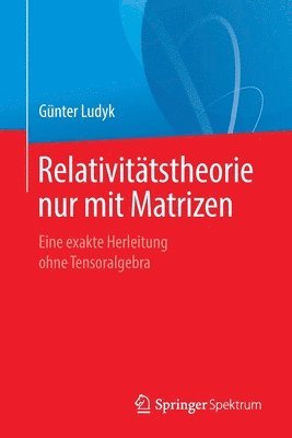 bokomslag Relativittstheorie nur mit Matrizen