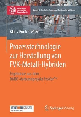 Prozesstechnologie zur Herstellung von FVK-Metall-Hybriden 1
