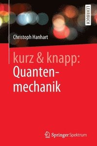 bokomslag kurz & knapp: Quantenmechanik