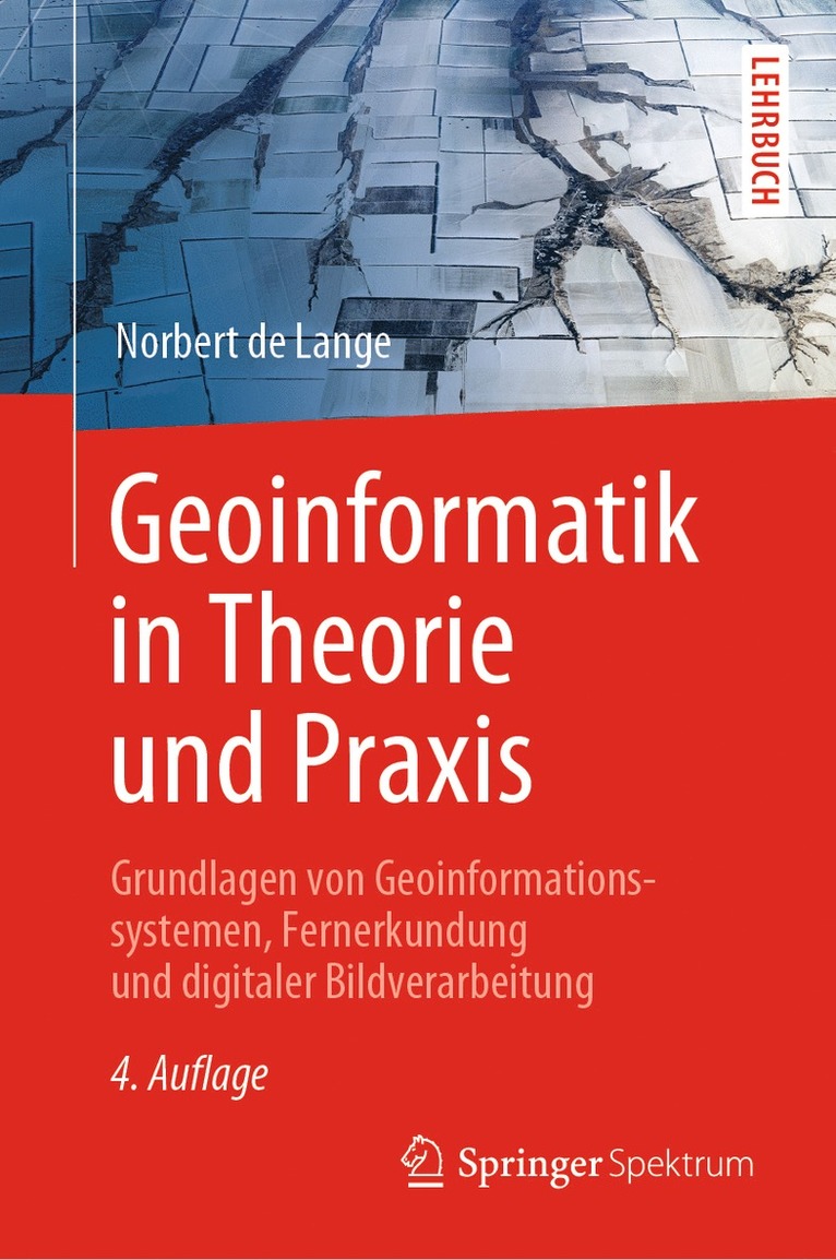 Norbert de Lange, Norbert De Lange - Geoinformatik in Theorie und Praxis, Inbunden