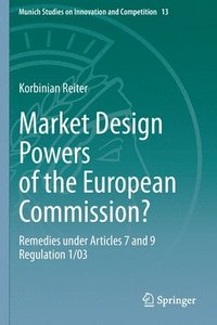 bokomslag Market Design Powers of the European Commission?