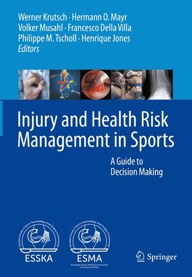 Werner Krutsch, Hermann O. Mayr, Volker Musahl, Francesco Della Villa, Philippe M. Tscholl, Henrique Jones - Injury and Health Risk Management in Sports, Inbunden