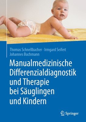 bokomslag Manualmedizinische Differenzialdiagnostik und Therapie bei Suglingen und Kindern