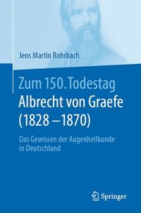 bokomslag Zum 150. Todestag: Albrecht von Graefe (1828-1870)