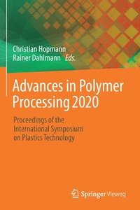 bokomslag Advances in Polymer Processing 2020